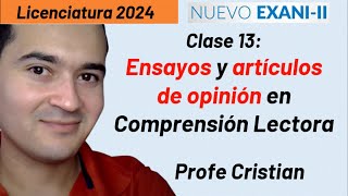 Clase 13 Ensayos y artículos de opinión en Comprensión Lectora Exani II 2024 [upl. by Haissi185]