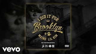 Maino  Did It For Brooklyn Audio ft Lil Kim [upl. by Cela]