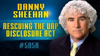 112823 Atty Danny Sheehan Rescuing Schumers UAP Disclosure Act [upl. by Ati]