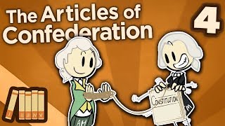 The Articles of Confederation  Constitutional Convention  Extra History  Part 4 [upl. by Linnea]