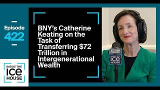 Episode 422 BNYs Catherine Keating on the Task of Transferring 72 Trillion in [upl. by Ytirehc]