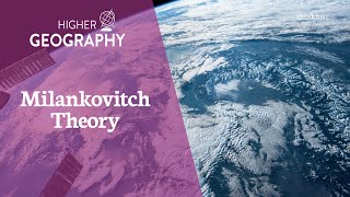 Higher Geography  Milankovitch theory physical and human causes of climate change [upl. by Annavaig]