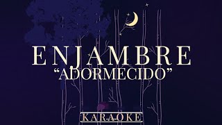 Enjambre  Adormecido KARAOKE [upl. by Freeland631]