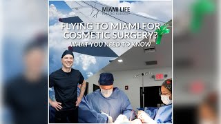 Flying to Miami for Plastic Surgery  Tips by DrKaufman Miami Life Plastic Surgery [upl. by Eceined]