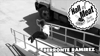 Hall Of Meat Berronte Ramirez [upl. by Ajtak]