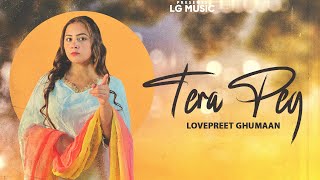 Tera Peg Official Video Lovepreet Ghumaan  Latest Punjabi Songs 2024  Kaimzo Media [upl. by Sidwell]