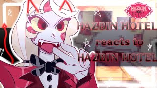 Hazbin Hotel reacts to Hazbin Hotel  1  Charlie MorningStar  Hazbin Hotel  Leepe3qx [upl. by Auqenat]