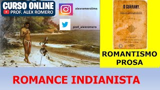 ROMANTISMO  PROSA INDIANISTA [upl. by Alfredo]