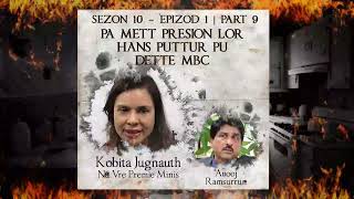 S10 E1 P9  Pa mett pression lor Hans Puttur pou dette Mbc  Kobita amp Anooj Ramsurrun [upl. by Tabatha]