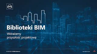 Biblioteki BIM  Wdrażamy przyszłość projektową [upl. by Norrahc]