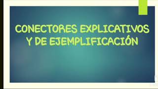 5to Prim Raz Verbal  Conectores explicativos y de ejemplificación [upl. by Arleyne]