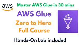 AWS Glue Tutorial for Beginners Learn everything about Glue in 30 mins Glue Data Catalog Glue ETL [upl. by Attennek]