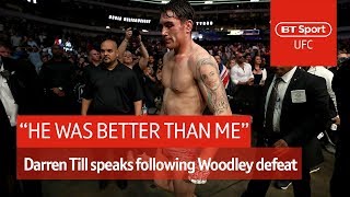 quotIt kills me that Woodley was better than mequot Darren Till UFC 228 post fight interview [upl. by Adnael]