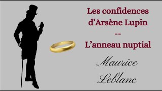 Les confidences dArsène Lupin  Lanneau nuptial [upl. by Ede]