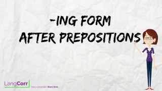 Verb Form 5 ing Form after Prepositions [upl. by Haymes]