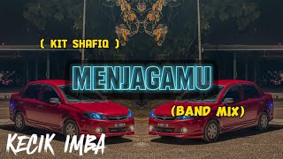 KECIK IMBA  MENJAGA MU BAND MIX [upl. by Cioban8]