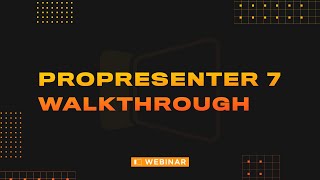 Webinar  ProPresenter 7 WalkThrough amp Live Streaming [upl. by Maeve]