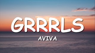 AVIVA  GRRRLS Lyrics [upl. by Gilead]