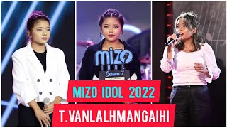 MIZO IDOL 2022  TVanlalhmangaihi zinkawng [upl. by Art]