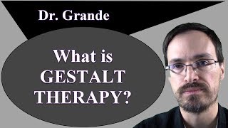 What is Gestalt Therapy [upl. by Keefe]