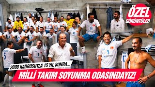 15 Yıl Sonra EURO 2008 Kadrosunun Soyunma Odasına Girdik probably [upl. by Mikihisa]