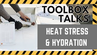 Toolbox Talks  Heat Stress amp Hydration [upl. by Noyrb561]