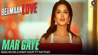 Mar Gaye  Beiimaan Love  Sunny Leone  Manj Musik amp Nindy Kaur ft Raftaar  Review [upl. by Marden]