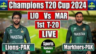 Champions T20 Cup LiveMarkhorsPAK Vs LionsPAK Live 1st T20 Match  Live Cricket Match Today [upl. by Aicat]