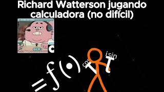 Richard Watterson jugando calculadora no difícil [upl. by Naegem]