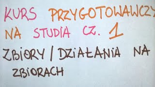 Praktyczny kurs przygotowawczy na studia cz1  ZBIORY  DZIAŁANIA NA ZBIORACH [upl. by Mullins269]