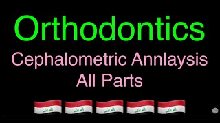 Orthodontics lecture  Cephalometric Analysis  ALL PARTS [upl. by Champ]