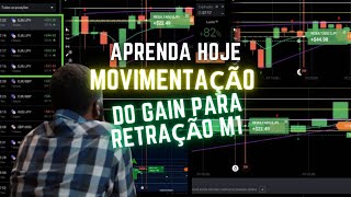 APRENDA HOJE A MOVIMENTAÇÃO DO GAIN PARA RETRAÇÃO M1 PARA LUCRAR DENTRO DO GERENCIAMENTO IQ OPTION [upl. by Limay982]