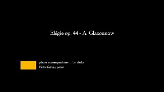 Elégie op 44  A Glazounow PIANO ACCOMPANIMENT FOR VIOLA [upl. by Gula699]