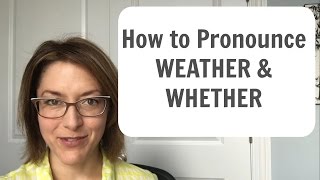 How to Pronounce WEATHER ☔️ amp WHETHER  English Pronunciation Lesson [upl. by Bendicty]