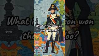 what if Napoleon won the Waterloo shorts napoleon waterloo [upl. by Ybrek]