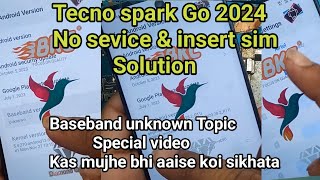 tecno spark Go 2024 Network Solutionbaseband unknown Fix Problem solution [upl. by Sheppard610]