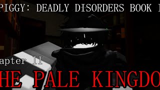 Deadly disorders book II Survival and Suppresion Chapter II The Pale Kingdom [upl. by Arotahs]