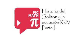 Historia del Soliton y la ecuación KdV parte 1 [upl. by Ib]