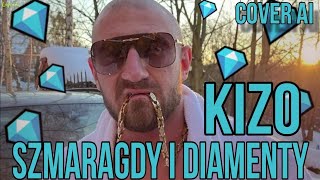 Kizo  Szmaragdy i diamenty Cover AI Solaris [upl. by Haas]