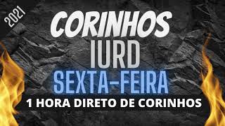 MÚSICAS DE SEXTAFEIRA  IURD 1 HORA DIRETO DE CORINHOS 2023 [upl. by Acilejna]