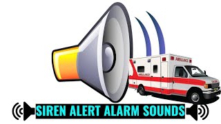 Ambulance  Siren Alert Alarm Sounds [upl. by Enimsaj923]