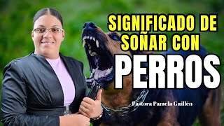 Significado de Soñar Con Perros  Pastora Pamela Guillén [upl. by Asenev]