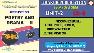 Nissim Ezekiel The Poet Lover Birdwatcher The Visitor  Unit 2 Chap 8  BA 3rd Semester  UOR [upl. by Tiemroth]