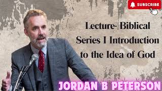 Lecture Biblical Series I Introduction to the Idea of God [upl. by Nela128]