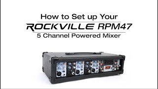 How To Set Up Your Rockville RPM47 1800w Powered 5 Channel MixerAmplifier [upl. by Asa]