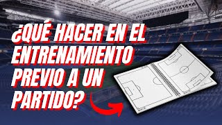 ▶ ¿Qué HACER en el ENTRENAMIENTO antes de un Partido de fútbol [upl. by Natsyrk]