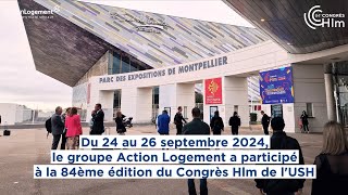 Le groupe Action Logement à la 84ème édition du Congrès Hlm de lUSH 2024 [upl. by Earej]