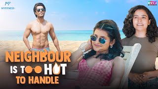 Neighbour Is Too Hot To Handle  Ft Gunjan Saini Shaan Groverr amp Prachi Hada  RVCJ [upl. by Chyou]