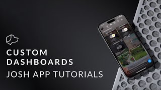 Josh App Tutorials  Custom Dashboards [upl. by Barbur]