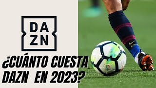 ¿CUÁNTO cuesta DAZN en 2023 [upl. by Enair421]